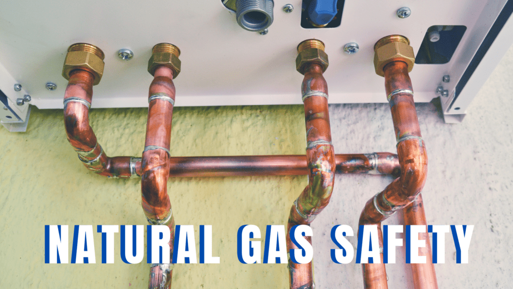 NATURAL GAS SAFETY FOR YOUR HOME